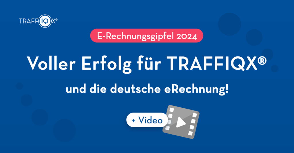 Erfolg für Traffiqx, E-Rechnungsgipfel