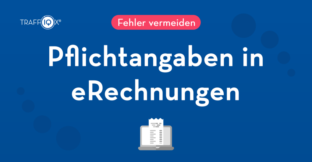 Pflichtangaben in eRechnungen